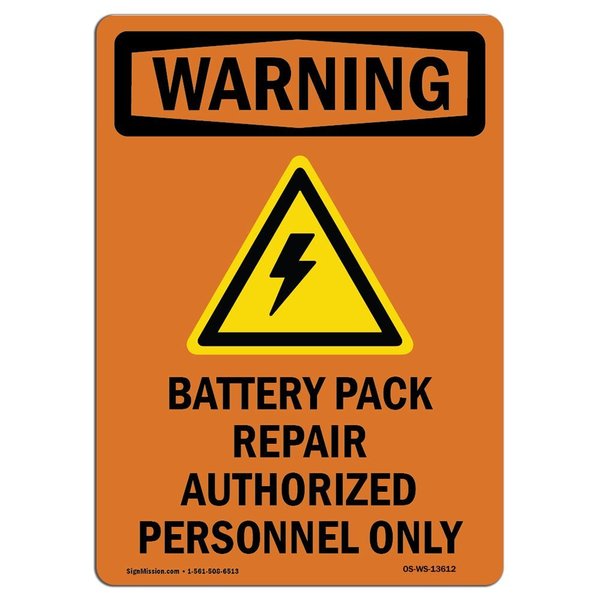 Signmission Safety Sign, OSHA WARNING, 10" Height, Aluminum, Battery Pack, Portrait OS-WS-A-710-V-13612